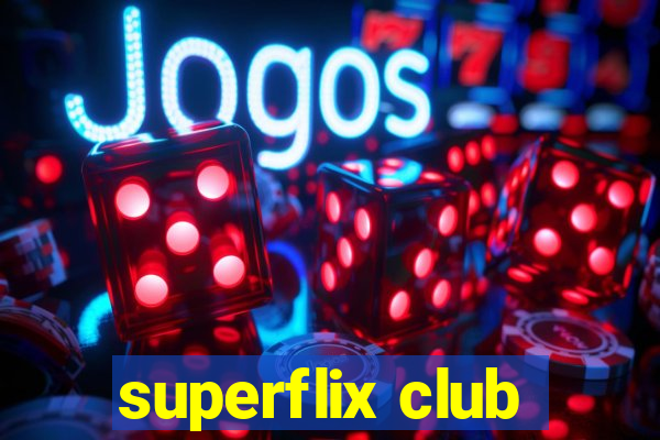 superflix club